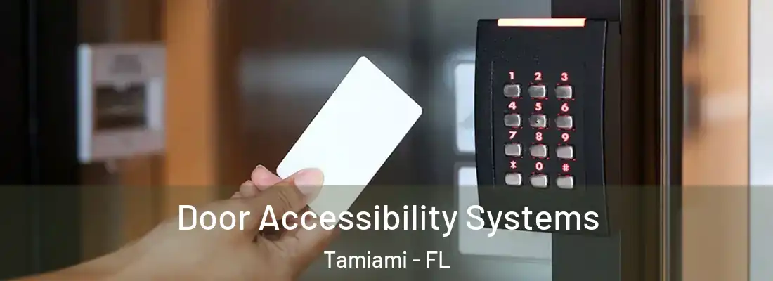  Door Accessibility Systems Tamiami - FL