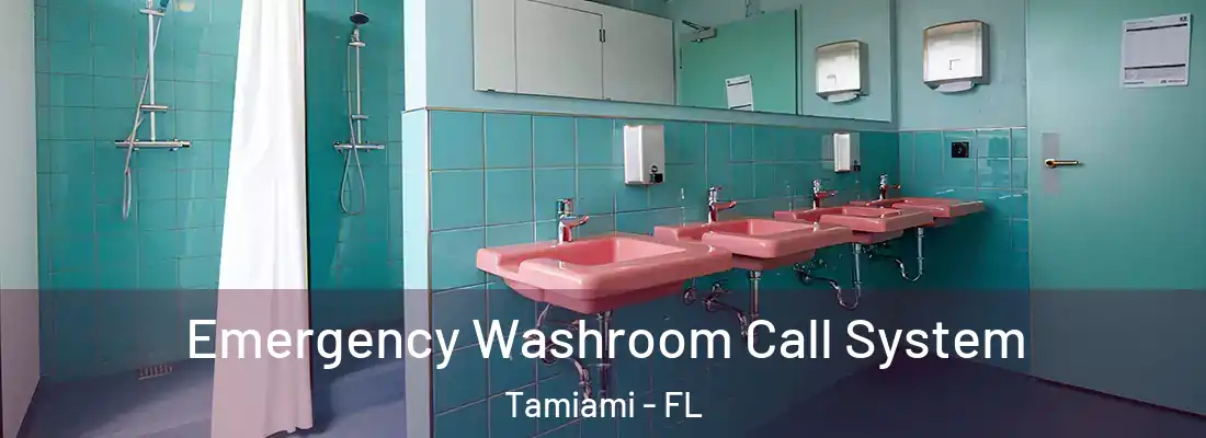 Emergency Washroom Call System Tamiami - FL