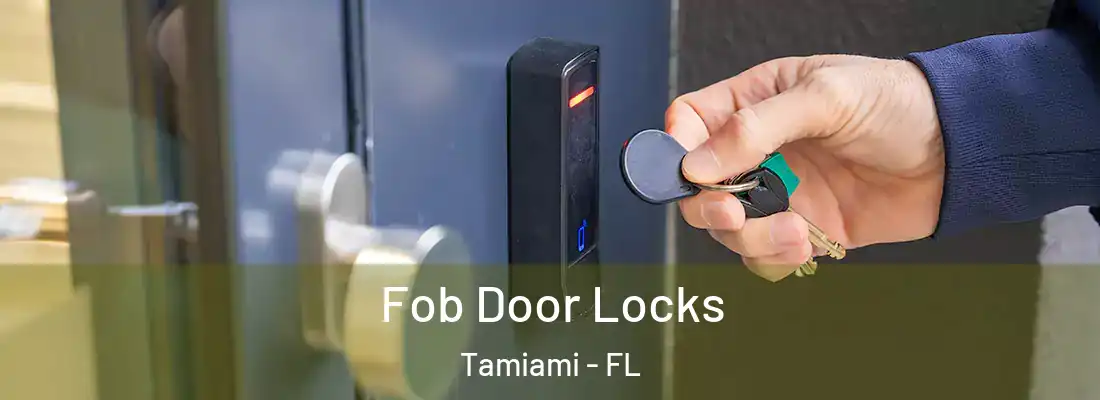  Fob Door Locks Tamiami - FL