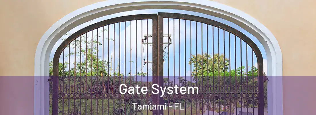  Gate System Tamiami - FL