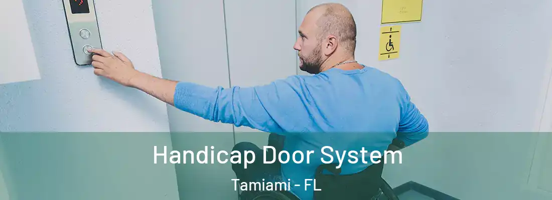 Handicap Door System Tamiami - FL