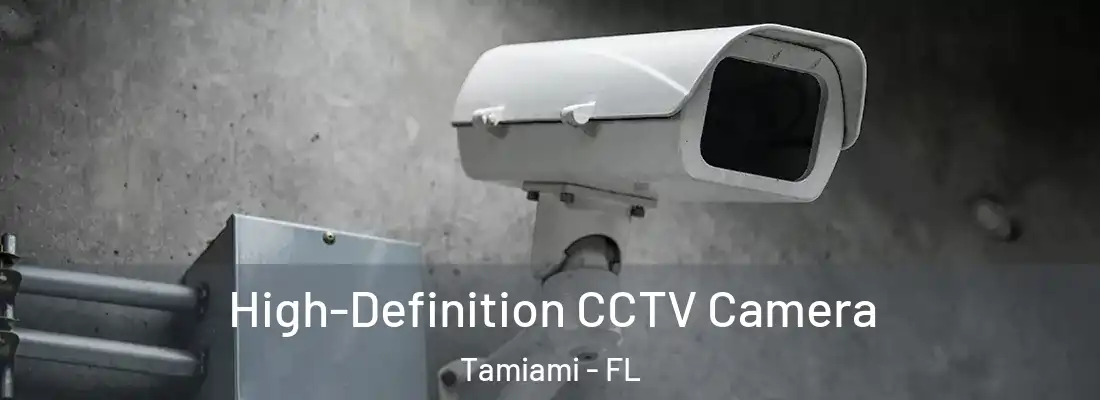  High-Definition CCTV Camera Tamiami - FL