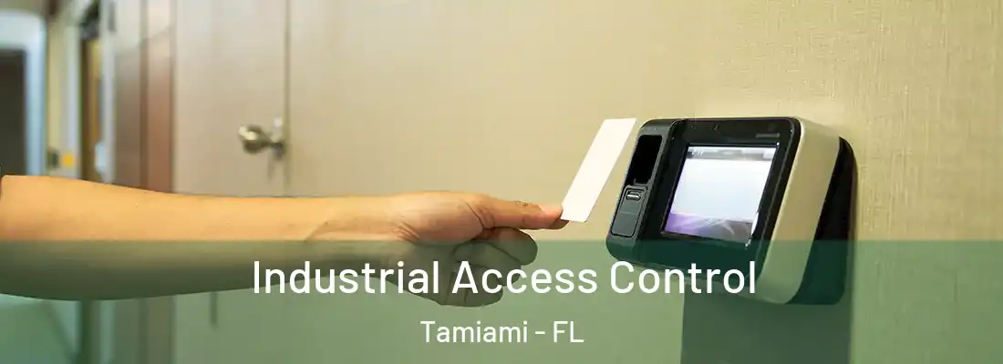 Industrial Access Control Tamiami - FL