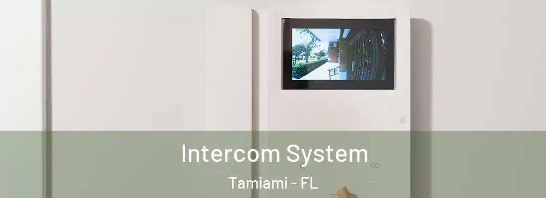  Intercom System Tamiami - FL