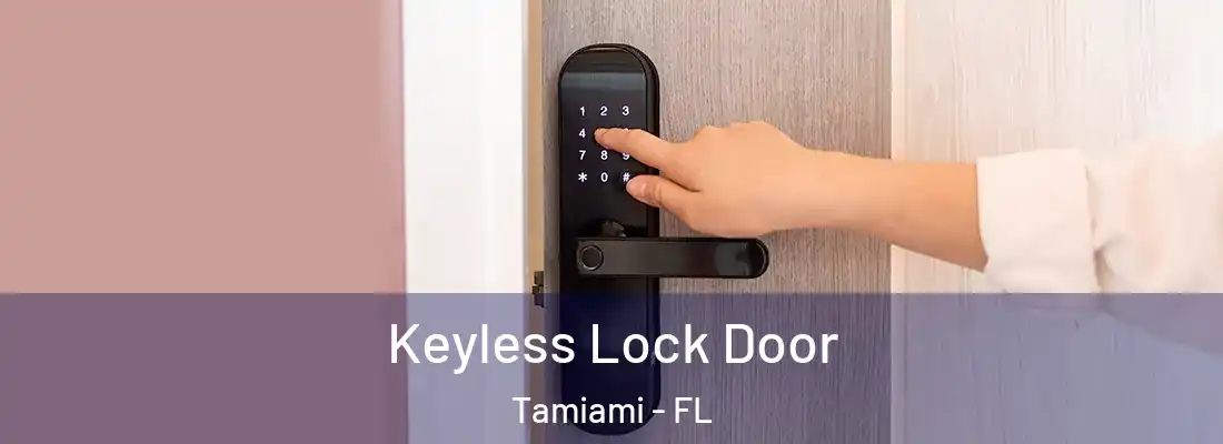  Keyless Lock Door Tamiami - FL