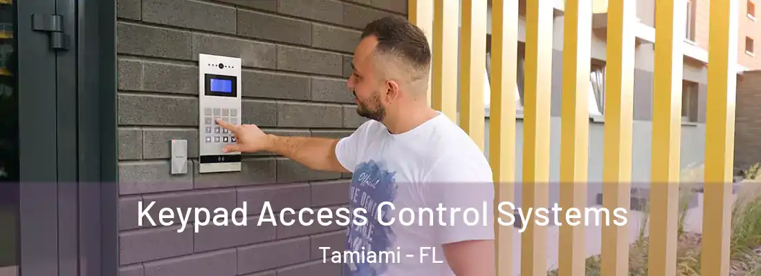  Keypad Access Control Systems Tamiami - FL