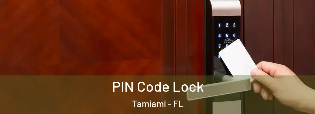  PIN Code Lock Tamiami - FL