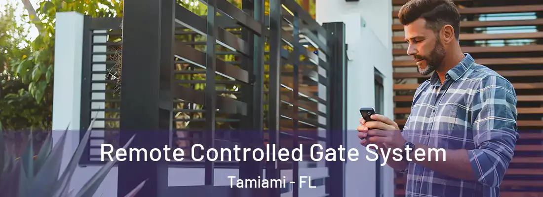  Remote Controlled Gate System Tamiami - FL