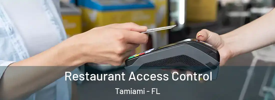  Restaurant Access Control Tamiami - FL