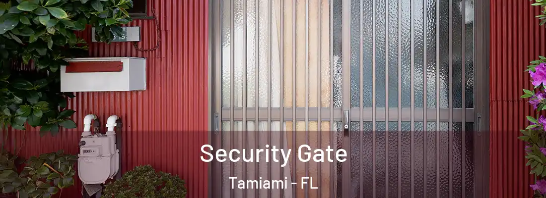  Security Gate Tamiami - FL