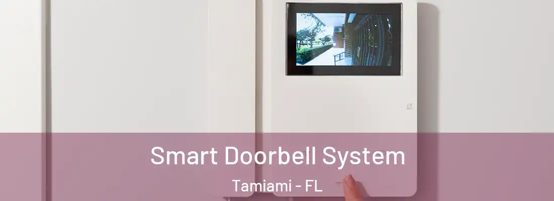  Smart Doorbell System Tamiami - FL