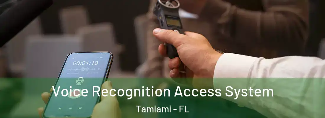  Voice Recognition Access System Tamiami - FL