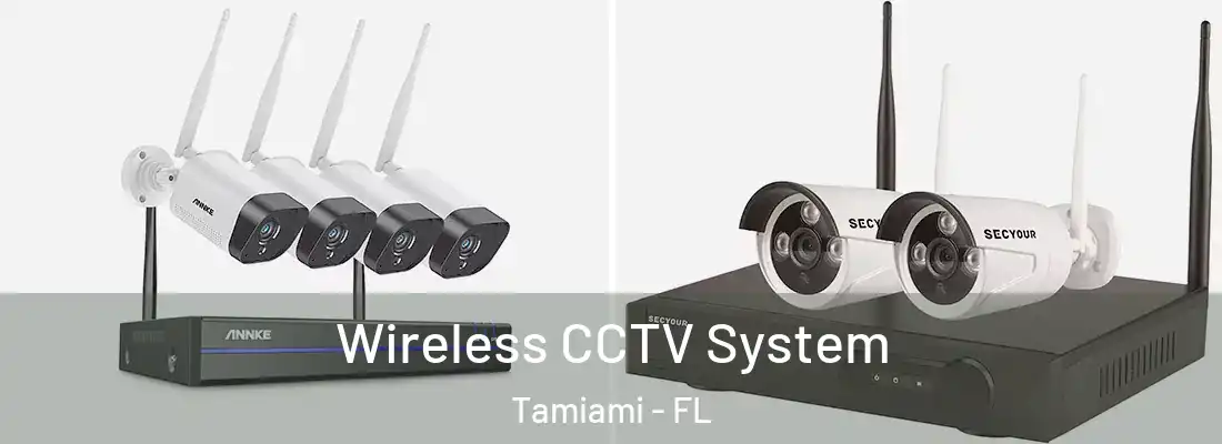 Wireless CCTV System Tamiami - FL